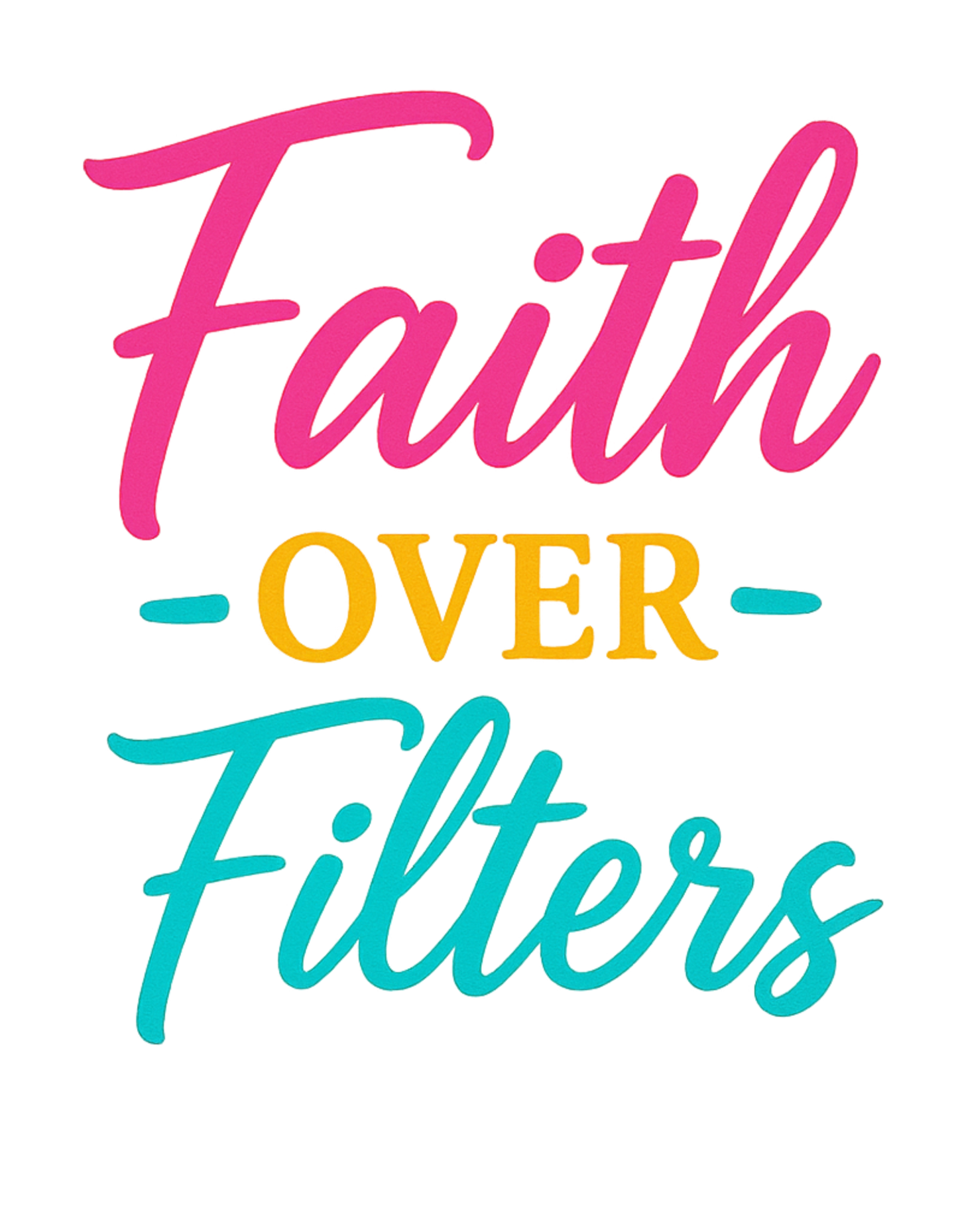 Faith Over Filters-2