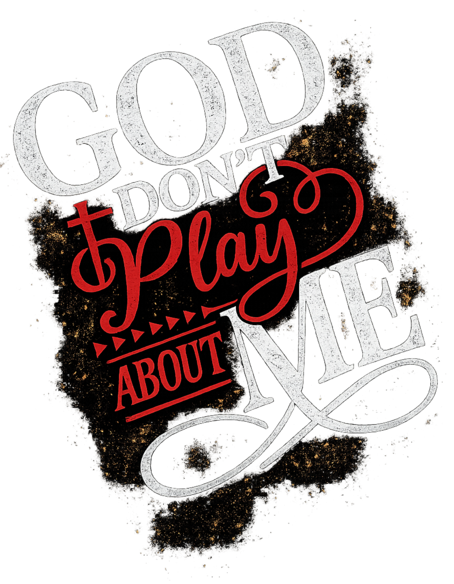 God Don’t Play About Me-30