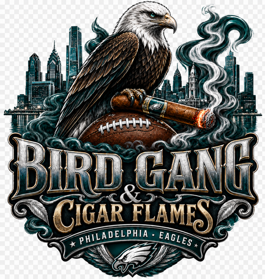 Philadelphia Game Day- Bird Gang & Cigar Flames