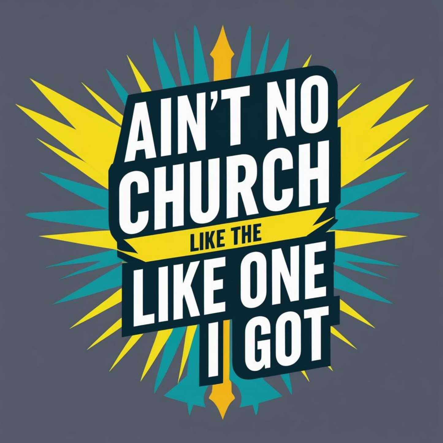 Ain’t No Church Like the One I Got-31