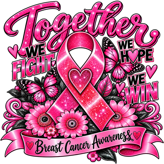 CANCER - Together We Fight – Breast Cancer Awareness