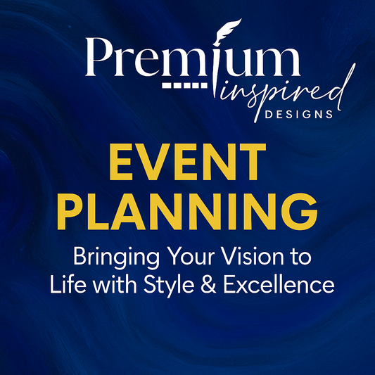 Event Planning by Premium Inspired Designs